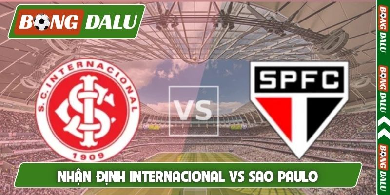 Nhận định Internacional vs Sao Paulo, 5h30 02/04 VĐQG Brazil